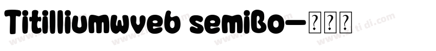 Titilliumwveb semiBo字体转换